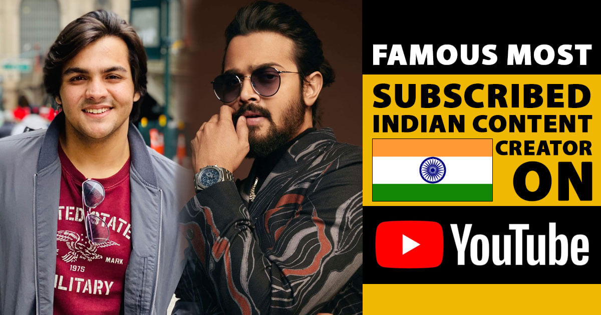 Famous and Most Subscribed YouTubers in India | Updated